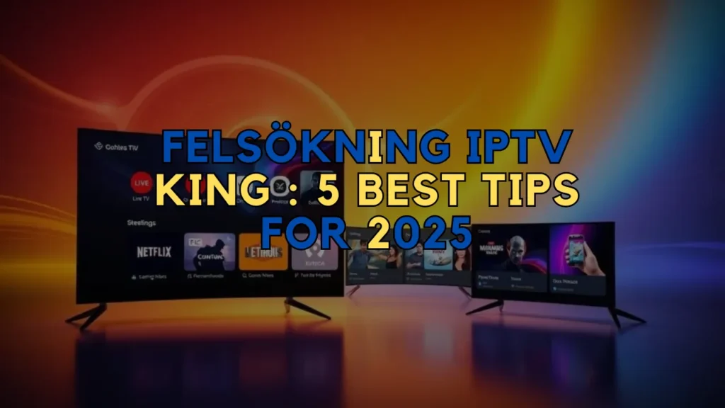 Felsökning IPTV King