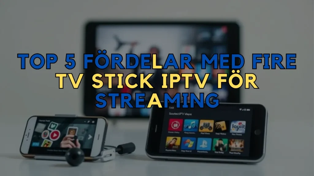 Fire TV Stick IPTV