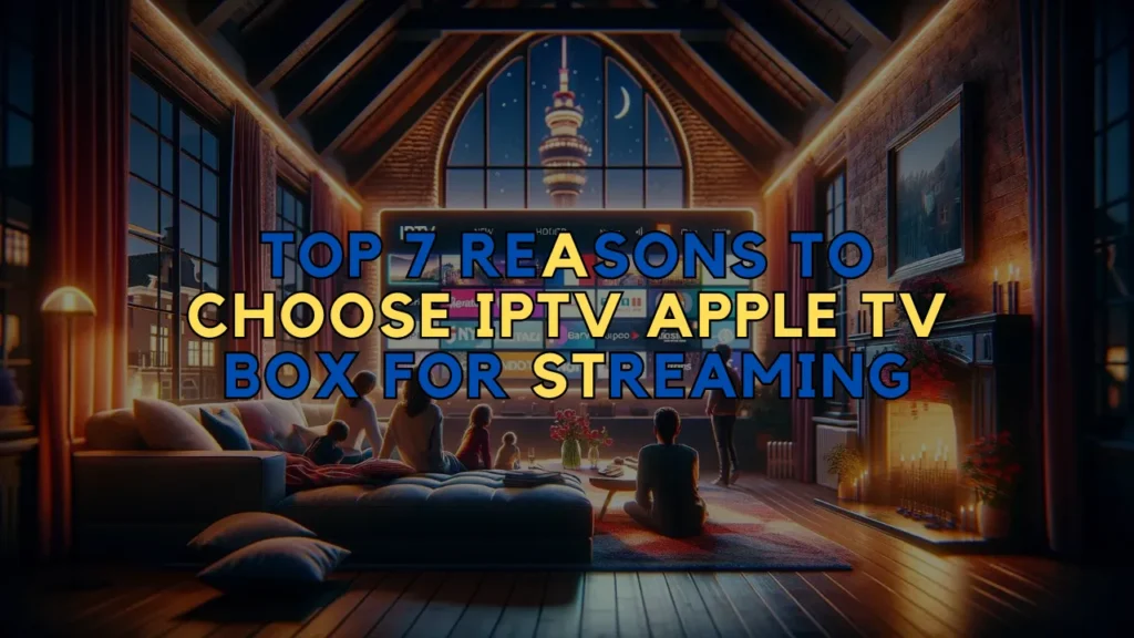 IPTV Apple TV Box